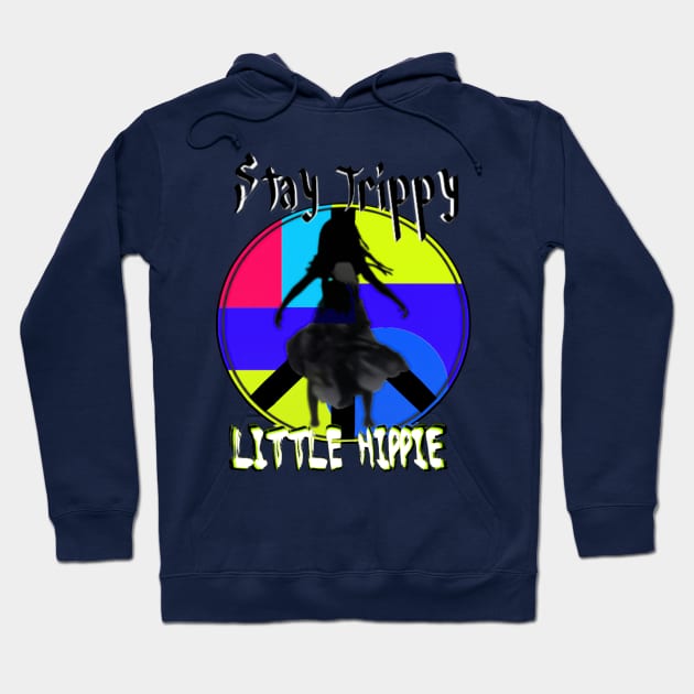 Stay trippy little hippie - Psychedelic and colorful design Hoodie by Trippy Critters